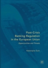 Image for Post-Crisis Banking Regulation in the European Union