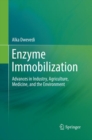 Image for Enzyme Immobilization : Advances in Industry, Agriculture, Medicine, and the Environment