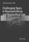 Image for Challenging Topics in Neuroanesthesia and Neurocritical Care