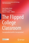 Image for The Flipped College Classroom : Conceptualized and Re-Conceptualized