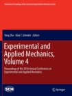 Image for Experimental and Applied Mechanics, Volume 4 : Proceedings of the 2016 Annual Conference on Experimental and Applied Mechanics 