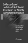 Image for Evidence-Based Herbal and Nutritional Treatments for Anxiety in Psychiatric Disorders