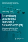 Image for Reconsidering Constitutional Formation I National Sovereignty : A Comparative Analysis of the Juridification by Constitution