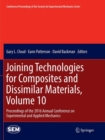 Image for Joining Technologies for Composites and Dissimilar Materials, Volume 10 : Proceedings of the 2016 Annual Conference on Experimental and Applied Mechanics 