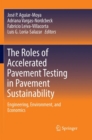 Image for The Roles of Accelerated Pavement Testing in Pavement Sustainability