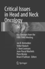 Image for Critical Issues in Head and Neck Oncology : Key concepts from the Fifth THNO Meeting