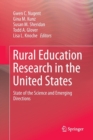 Image for Rural Education Research in the United States : State of the Science and Emerging Directions