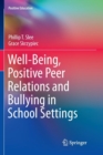 Image for Well-Being, Positive Peer Relations and Bullying in School Settings