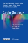 Image for Cardio-Oncology : The Clinical Overlap of Cancer and Heart Disease