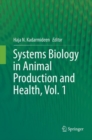 Image for Systems Biology in Animal Production and Health, Vol. 1