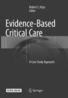 Image for Evidence-Based Critical Care : A Case Study Approach