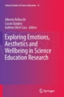 Image for Exploring Emotions, Aesthetics and Wellbeing in Science Education Research