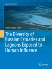 Image for The Diversity of Russian Estuaries and Lagoons Exposed to Human Influence