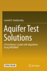 Image for Aquifer Test Solutions : A Practitioner’s Guide with Algorithms Using ANSDIMAT