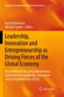 Image for Leadership, Innovation and Entrepreneurship as Driving Forces of the Global Economy : Proceedings of the 2016 International Conference on Leadership, Innovation and Entrepreneurship (ICLIE)