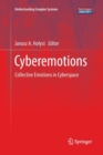Image for Cyberemotions : Collective Emotions in Cyberspace