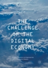 Image for The Challenge of the Digital Economy : Markets, Taxation and Appropriate Economic Models