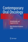 Image for Contemporary Oral Oncology : Rehabilitation and Supportive Care