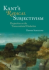 Image for Kant&#39;s Radical Subjectivism : Perspectives on the Transcendental Deduction