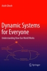 Image for Dynamic Systems for Everyone : Understanding How Our World Works