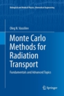 Image for Monte Carlo Methods for Radiation Transport : Fundamentals and Advanced Topics