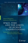 Image for Space, Time and the Limits of Human Understanding