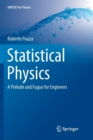 Image for Statistical Physics : A Prelude and Fugue for Engineers