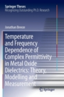 Image for Temperature and Frequency Dependence of Complex Permittivity in Metal Oxide Dielectrics: Theory, Modelling and Measurement