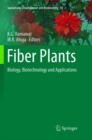 Image for Fiber Plants : Biology, Biotechnology and Applications