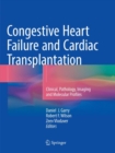 Image for Congestive Heart Failure and Cardiac Transplantation : Clinical, Pathology, Imaging and Molecular Profiles
