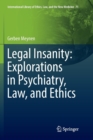 Image for Legal Insanity: Explorations in Psychiatry, Law, and Ethics