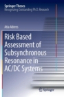 Image for Risk Based Assessment of Subsynchronous Resonance in AC/DC Systems