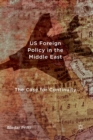 Image for US Foreign Policy in the Middle East : The Case for Continuity