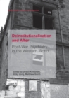 Image for Deinstitutionalisation and After : Post-War Psychiatry in the Western World