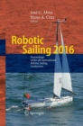 Image for Robotic Sailing 2016 : Proceedings of the 9th International Robotic Sailing Conference