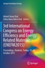 Image for 3rd International Congress on Energy Efficiency and Energy Related Materials (ENEFM2015) : Proceedings, Oludeniz, Turkey, 19–23 October 2015
