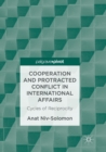 Image for Cooperation and Protracted Conflict in International Affairs