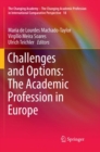 Image for Challenges and Options: The Academic Profession in Europe