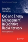 Image for QoS and Energy Management in Cognitive Radio Network : Case Study Approach