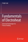Image for Fundamentals of Electroheat : Electrical Technologies for Process Heating