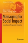 Image for Managing for Social Impact : Innovations in Responsible Enterprise