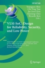 Image for VLSI-SoC: Design for Reliability, Security, and Low Power : 23rd IFIP WG 10.5/IEEE International Conference on Very Large Scale Integration, VLSI-SoC 2015, Daejeon, Korea, October 5-7, 2015, Revised S