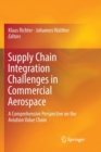 Image for Supply Chain Integration Challenges in Commercial Aerospace : A Comprehensive Perspective on the Aviation Value Chain