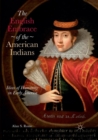 Image for The English Embrace of the American Indians : Ideas of Humanity in Early America