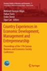 Image for Country Experiences in Economic Development, Management and Entrepreneurship : Proceedings of the 17th Eurasia Business and Economics Society Conference
