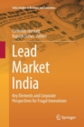 Image for Lead Market India : Key Elements and Corporate Perspectives for Frugal Innovations