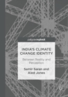 Image for India&#39;s Climate Change Identity : Between Reality and Perception