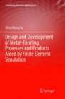 Image for Design and Development of Metal-Forming Processes and Products Aided by Finite Element Simulation