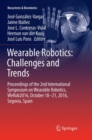 Image for Wearable Robotics: Challenges and Trends : Proceedings of the 2nd International Symposium on Wearable Robotics, WeRob2016, October 18-21, 2016, Segovia, Spain