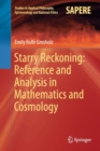 Image for Starry Reckoning: Reference and Analysis in Mathematics and Cosmology